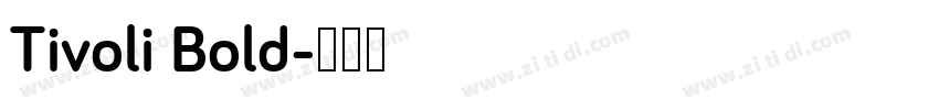 Tivoli Bold字体转换